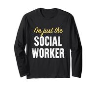 I'm Just The Social workker - Funny Manche Longue