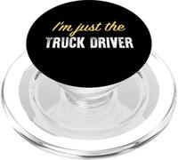 I'm Just The Truck Driver - Drôle PopSockets PopGrip pour MagSafe
