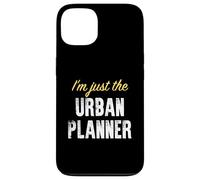 I'm Just The Urban Planner - Drôle Coque pour iPhone 13