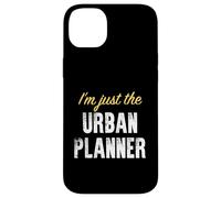 I'm Just The Urban Planner - Drôle Coque pour iPhone 14 Plus
