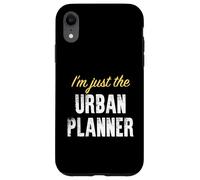 I'm Just The Urban Planner - Drôle Coque pour iPhone XR