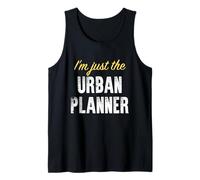 I'm Just The Urban Planner - Drôle Débardeur