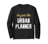 I'm Just The Urban Planner - Drôle Manche Longue