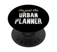 I'm Just The Urban Planner - Drôle PopSockets PopGrip Adhésif