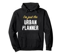 I'm Just The Urban Planner - Drôle Sweat à Capuche