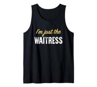 I'm Just The Waitress - Funny Débardeur