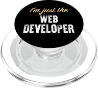 I'm Just The Web Developer - Funny PopSockets PopGrip pour MagSafe