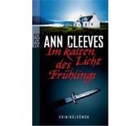 Im kalten Licht des Frühlings Cleeves, Ann (Auteur)