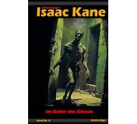 Im Keller des Ghouls: Dämonenjäger Isaac Kane Band 0