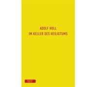 Im Keller des Heiligtums | Adolf Holl Adolf HollAdolf Holl (Auteur)