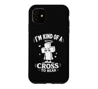 I'm Kind of a Cross to Bear Jeu de Mots Amusant avec Croix chrétienne Coque pour iPhone 11