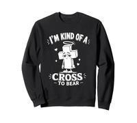 I'm Kind of a Cross to Bear Jeu de Mots Amusant avec Croix chrétienne Sweatshirt