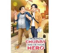 Im Kinda Chubby and Im Your Hero Vol. 2 by Nore Nore (Auteur)