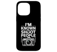 I'm Known to Shoot People Photographe Photographie - Coque pour iPhone 14 Pro Max