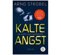 Arno Strobel – Im Kopf des Mörders 2: Kalte Angst – Thriller – Poche