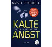 Arno Strobel Im Kopf des Mörders - Kalte Angst: Thriller (Poche)