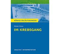 Im Krebsgang von Günter Grass.: Textanalyse und Interpretation mit ausführlicher Inhaltsangabe und Abituraufgaben mit Lösungen