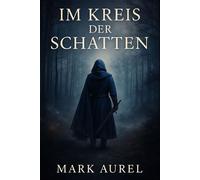 Im Kreis der Schatten - Mark Aurel - via tolino media - ebook (ePub) - Livre