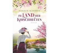 Im Land der Kirschblu¨ten | Rosalie Schmidt Rosalie SchmidtRosalie Schmidt (Auteur)