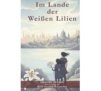 Im Lande der Weißen Lilien