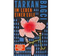 Im Leben einer Eule Bestseller-Autor Tarkan Bagci schreibt traurig und witzig zugleich über die Kraft einer scheinbar unmöglichen Liebe - Tarkan Bagci - DTV - ebook (ePub) - Livre