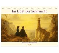 Im Licht der Sehnsucht - Romantische Landschaften (Tischkalender 2026 DIN A5 quer), CALVENDO Monatskalender: Wo der Wind Geschichten erzählt, das ... weckt und die Natur zum Vertrauten wird.
