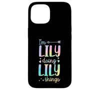 I'm Lily Doing Lily Things Prénom personnalisé Coque pour iPhone 15