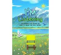 I'm Listening: An interactive guide on how to hear the Holy Spirit