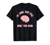 I'm Living Rent-Free Inside Your Brain T-Shirt