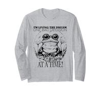 I'm Living The Dream One Bad Decision at A Time (Grenouille Amusante) Manche Longue