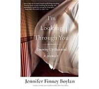 I'm Looking Through You Jennifer Finney Boylan (Auteur)