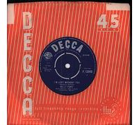 I'M LOST WITHOUT YOU 7" (45) UK DECCA 1964 B/W YOU BETTER BELIEVE IT BABY (F12048)