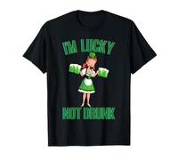 I'm Lucky Not Drunk Day Drinking St Patrick Day Shenanigans T-Shirt