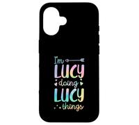 I'm Lucy Doing Lucy Things Prénom personnalisé Coque pour iPhone 16
