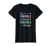I'm Makayla Doing Makayla Things Prénom personnalisé T-Shirt