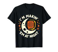 I'm Makin' 'Em At Night Fromage grillé de minuit ------ T-Shirt