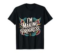 I'm Making Progress Croissance du Parcours de Motivation - T-Shirt