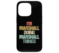 I'm Marshall Doing Marshall Things - Nom amusant Marshall Coque pour iPhone 13 Pro