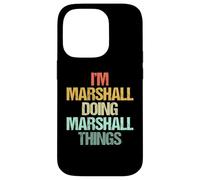 I'm Marshall Doing Marshall Things - Nom amusant Marshall Coque pour iPhone 14 Pro