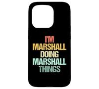 I'm Marshall Doing Marshall Things - Nom amusant Marshall Coque pour iPhone 15 Pro