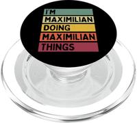 I'm Maximilian Doing Maximilian Things Funny Personnalisé PopSockets PopGrip pour MagSafe