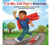 I'm Me, and That's Amazing!: A gentle introduction to autism for kids learning they are autistic
