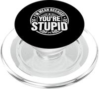 I'm Mean Because You're Stupid Sarcasme Sarcastique - PopSockets PopGrip pour MagSafe