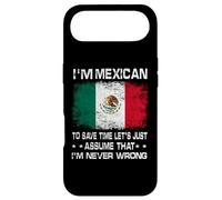 I'm Mexican to Save Time Just Assume I'm Never Wrong Coque pour iPhone Air