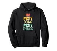 I'm Misty Doing Misty Things - Funny Saying Cute Name Misty Misty Sweat à Capuche