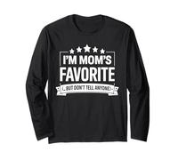 I'm Mom's Favorite, Moms Favorite She Told Me Funny Humor Manche Longue