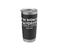 I'm Mom's Favorite That's What She Said Funny Sibling Gobelet isotherme en acier inoxydable double paroi