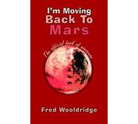 I'm Moving Back To Mars