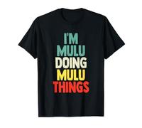 I'm Mulu Doing Mulu Things Cadeau d'anniversaire Amusant T-Shirt