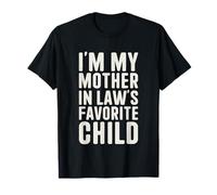 I'm My MIL's Favorite Child Daughter in Law Son in Law T-Shirt